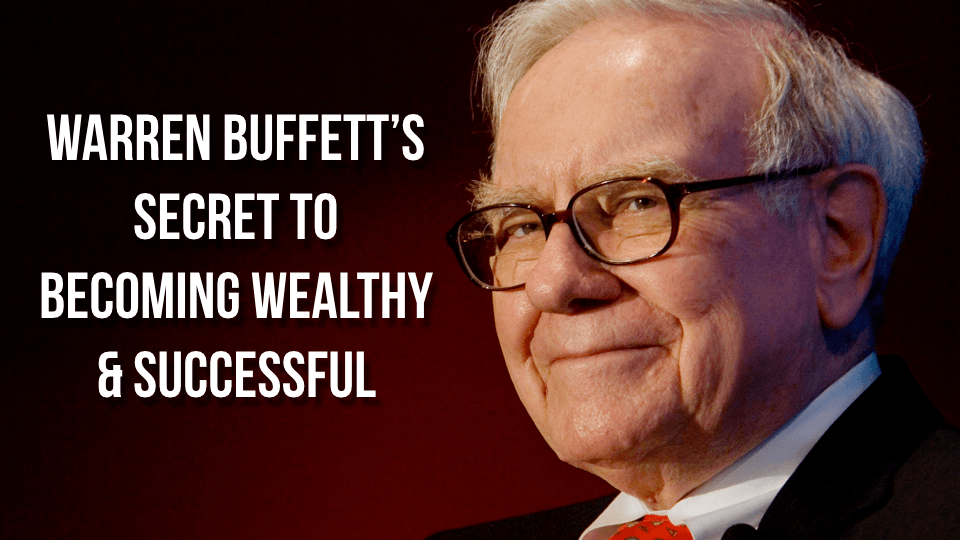 Warren Buffett Revealing His Secret To Becoming Wealthy And Successful