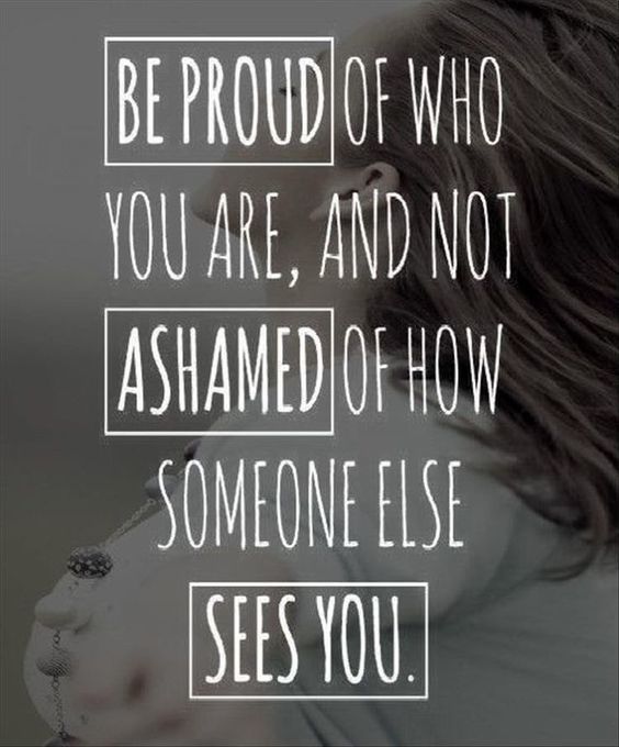Be proud of who you are