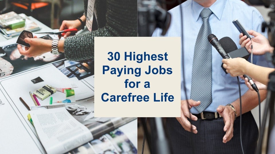Want to Live a Carefree Life? 30 High Paying Jobs to Fulfill Your Dream