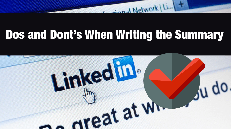 How to Write a LinkedIn Summary That People Would Stop for You