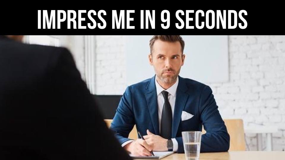 How Anyone Can Be a Star Candidate and Impress an Employer in 9 Seconds