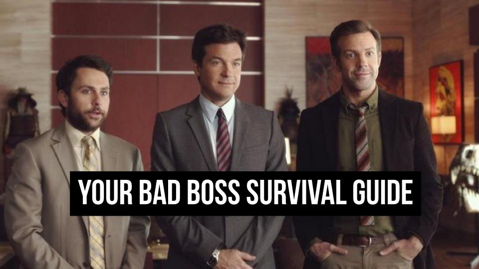 5 Types of Horrible Bosses and How to Beat Them All