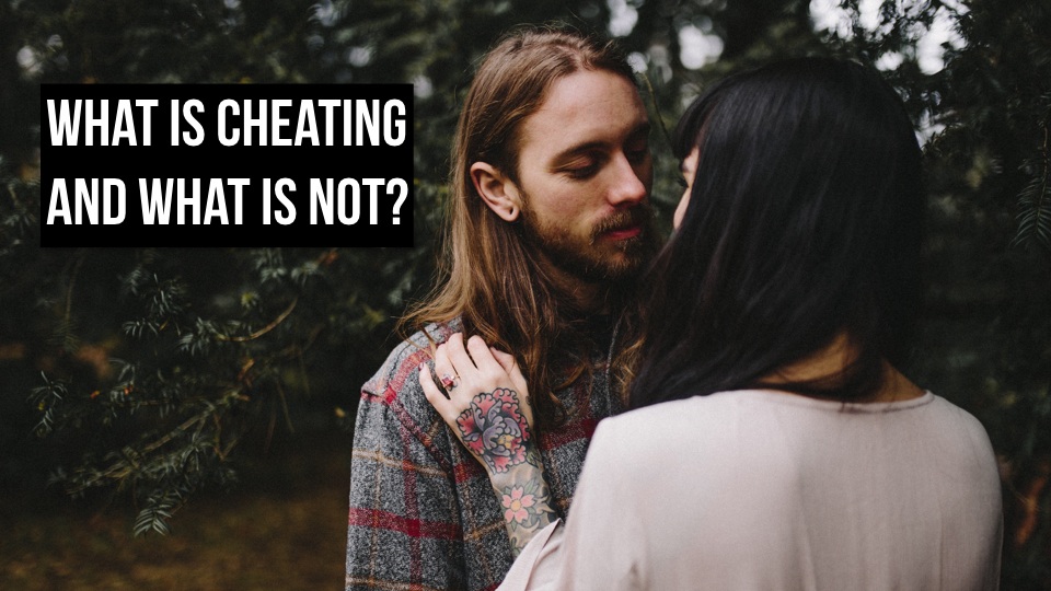 We Are Living in a Generation Where Everyone Defines Cheating Differently