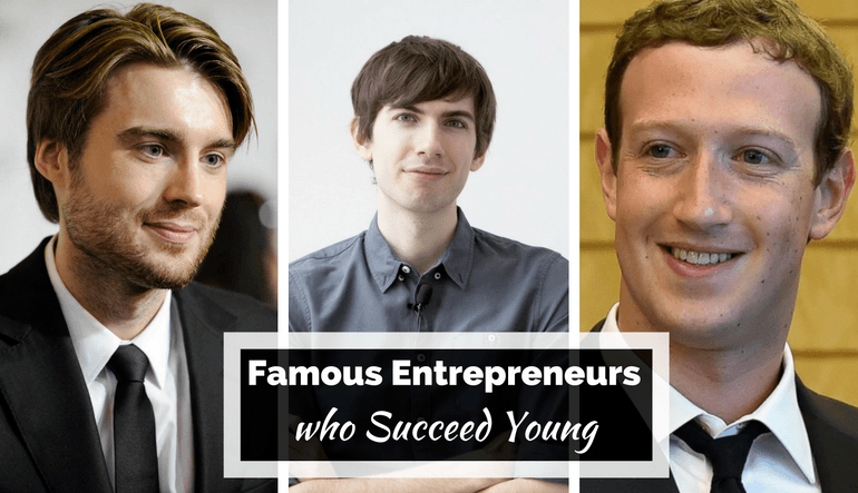 16 Young And Successful Entrepreneurs Who Prove That Age Is Nothing but a Number