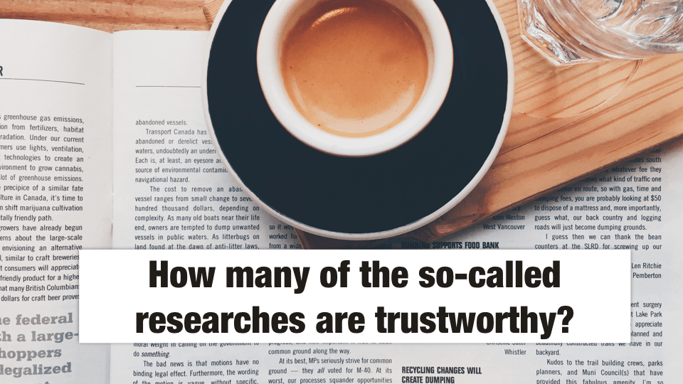 We Often See Quite a Lot of Interesting Research Findings, but How Many of Them Are Trustworthy?
