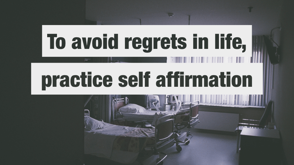 How to Avoid Deathbed Regrets with This Daily Practice
