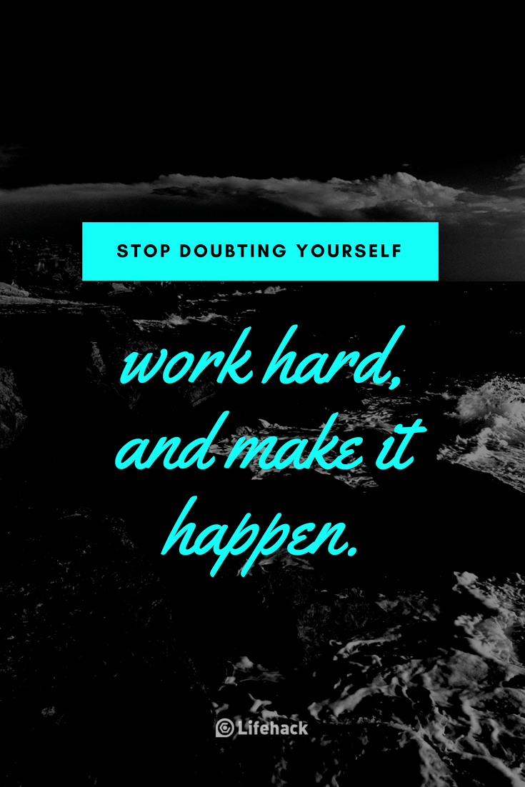 Stop doubting yourself - Self confidence quotes
