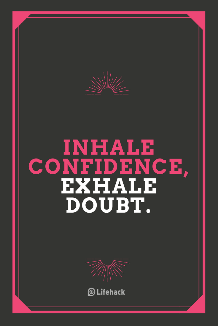 Inhale confidence, exhale doubt - Quotes on confidence