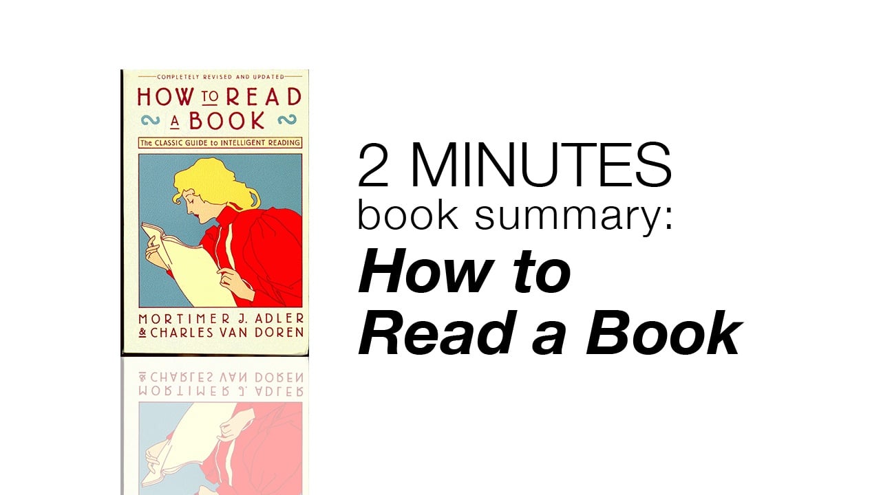 2 Minutes Book Summary: How to Read a Book