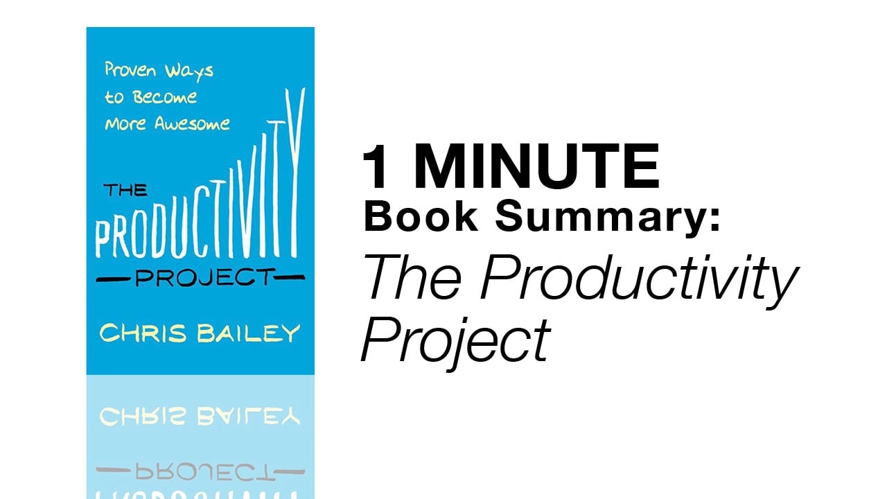 1 Minute Book Summary: The Productivity Project