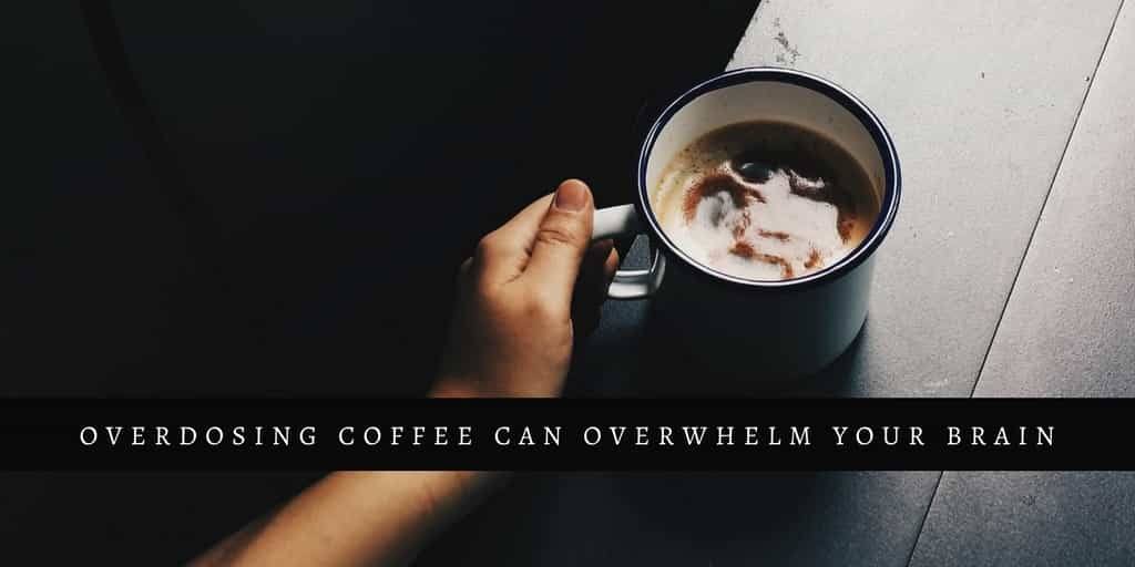 75% of Americans are Overdosing Coffee Every day, Are You One Of Them?