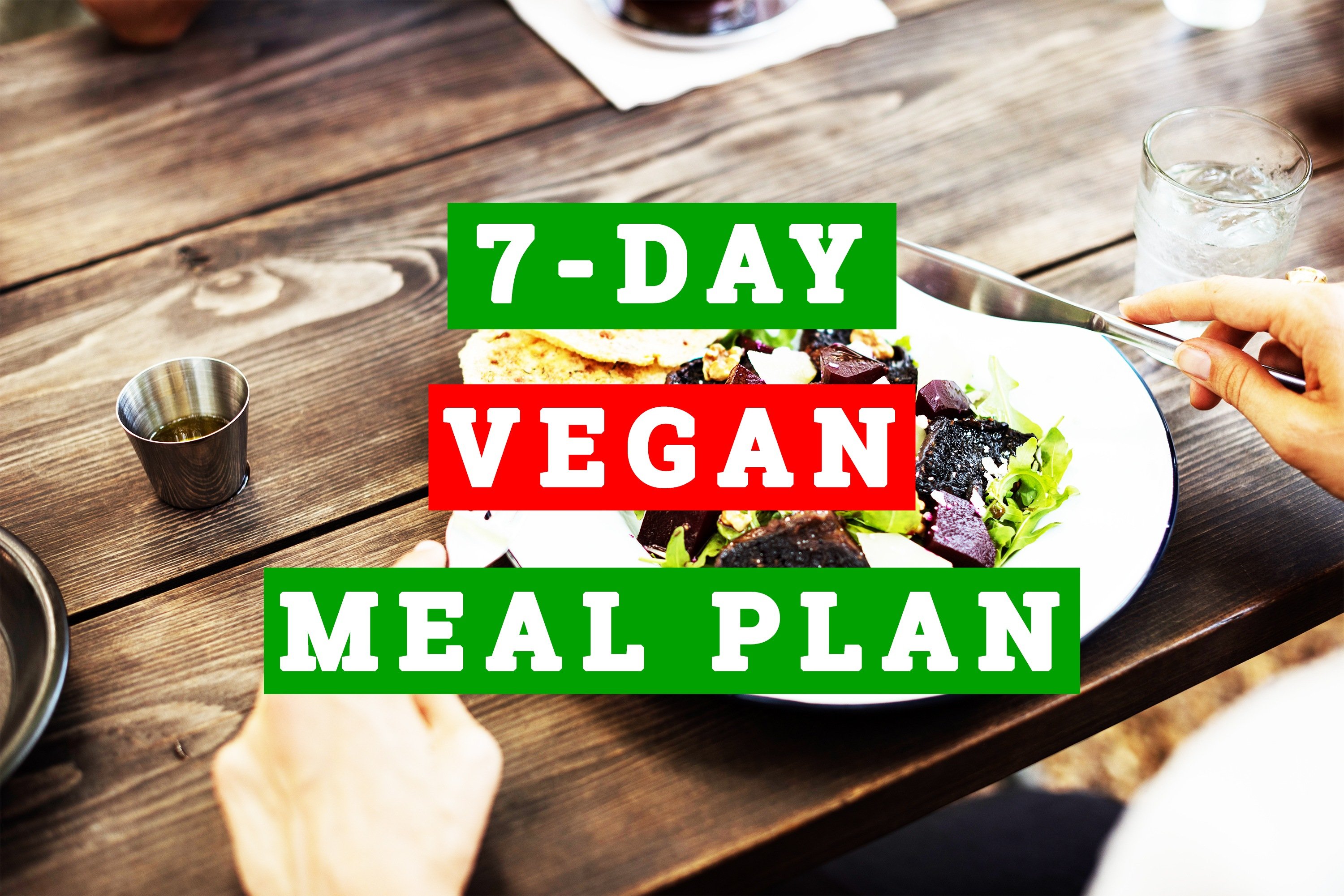 7-Day Vegan Diet Plan: Eat Healthy with Under 2,000 Calories per Day