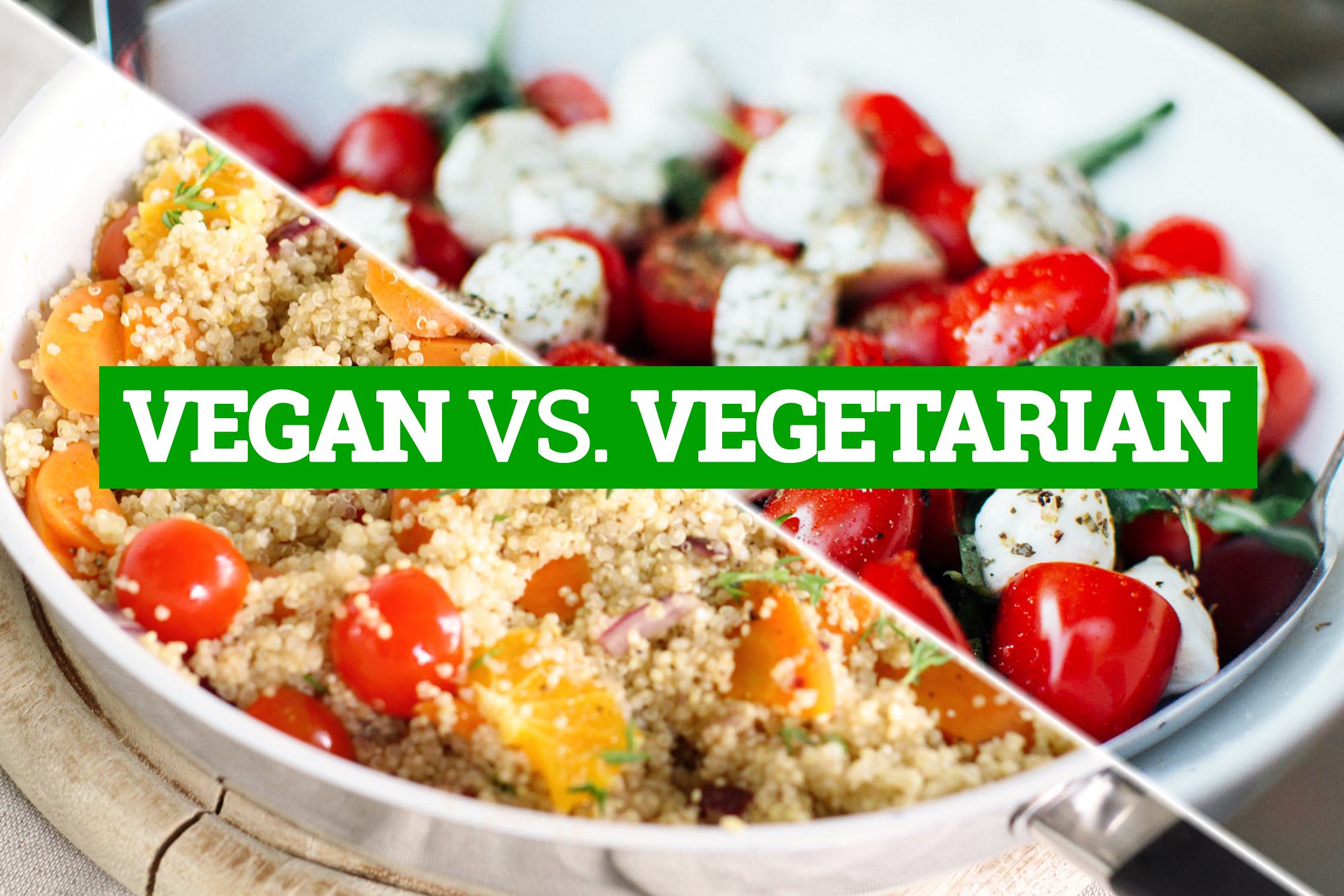 The Difference Between Vegan and Vegetarian (No They Aren’t the Same)