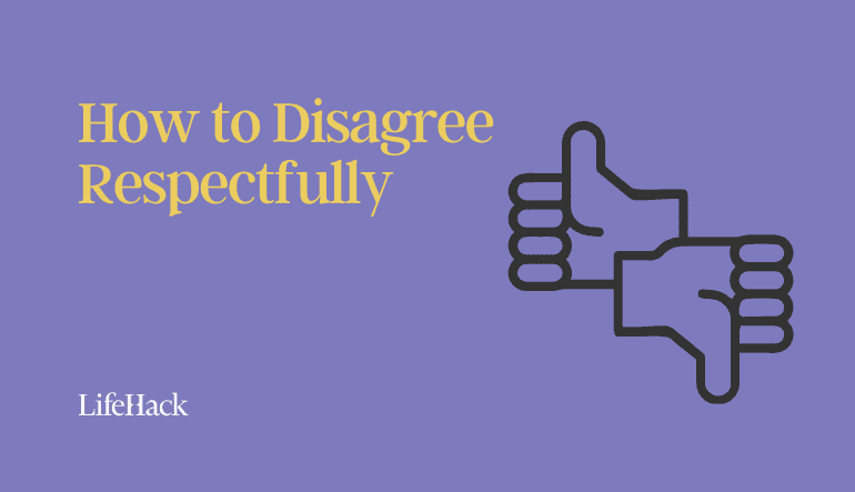 How to Disagree Respectfully