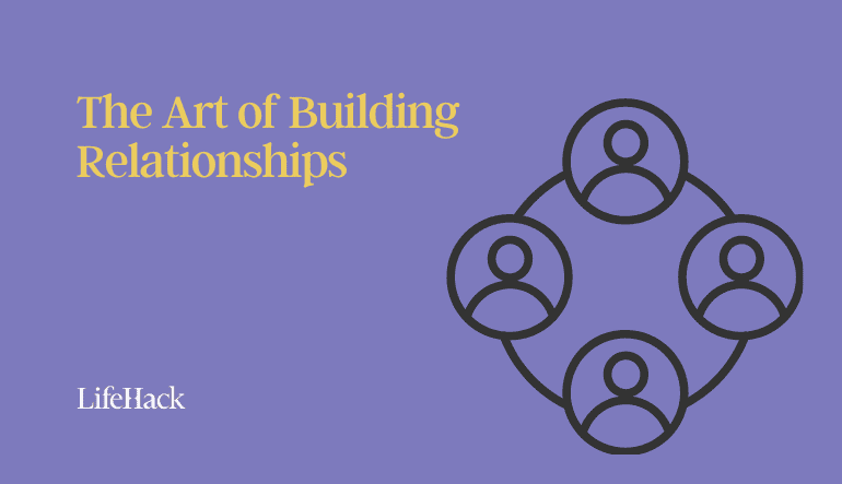 the art of building relationships