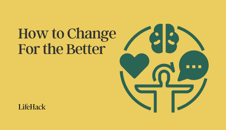 how to change for better