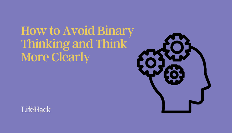 how to avoid binary thinking