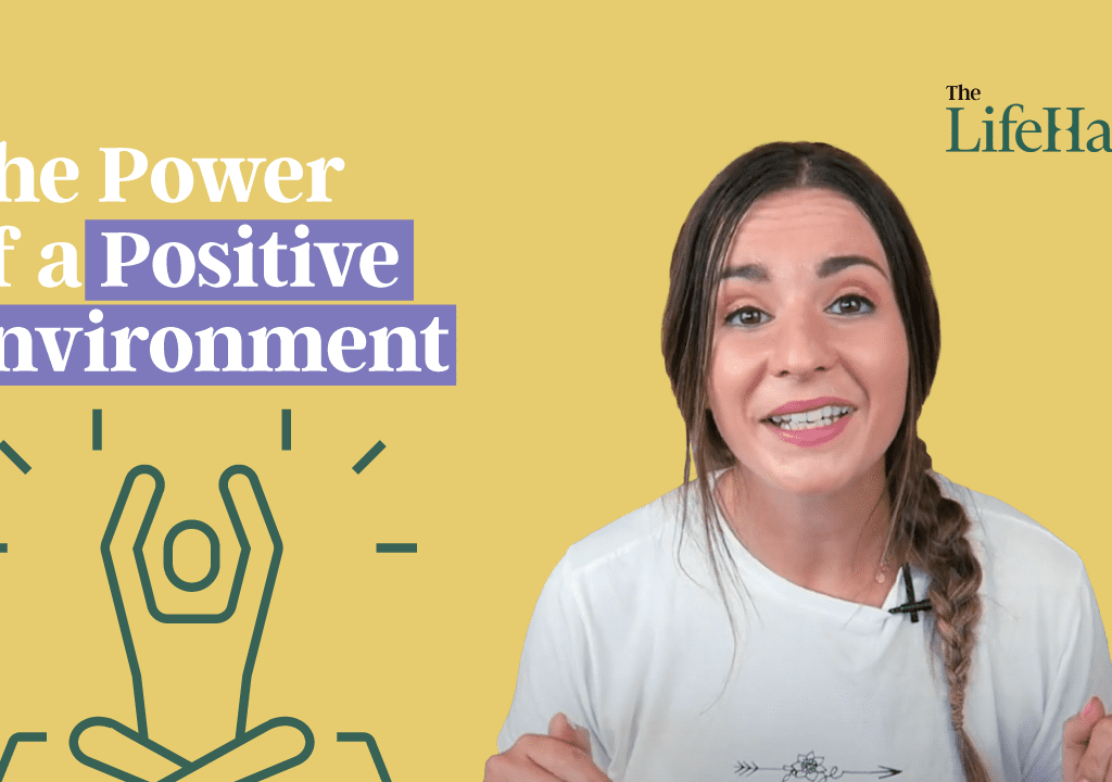 The Power of a Positive Environment on Your Everyday Life