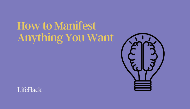 How to Manifest Anything You Want