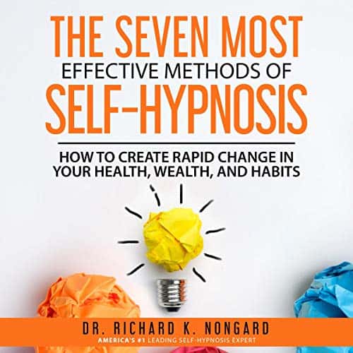 The Seven Most Effective Methods of Self-Hypnosis