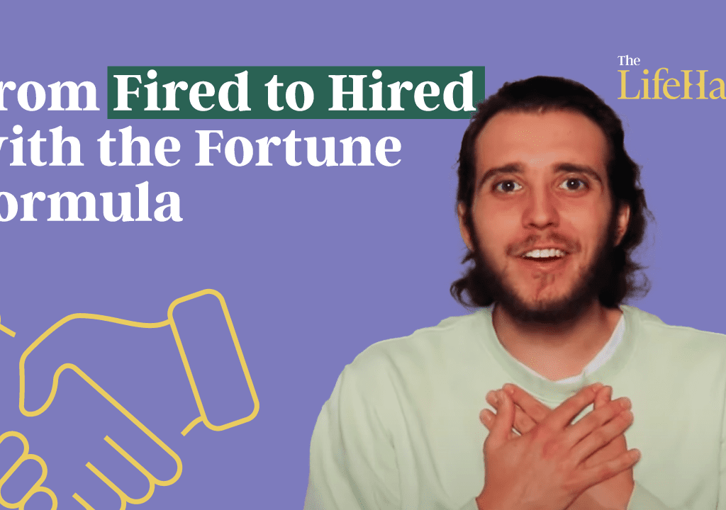 FIRED to HIRED with the Fortune Formula