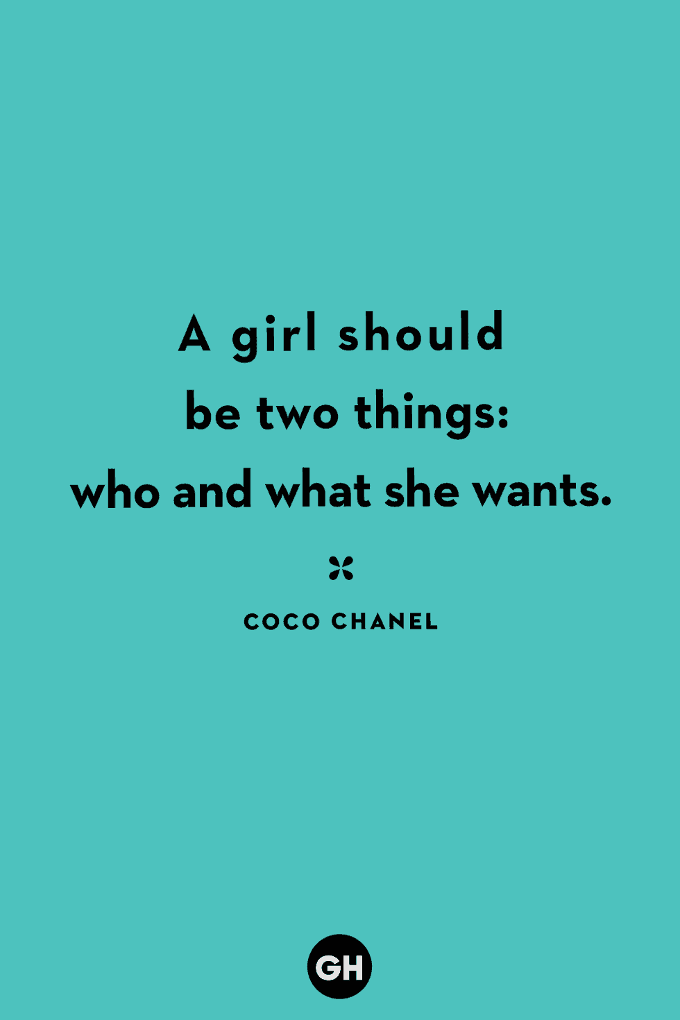 A girl should be two things - Inspirational Quote for Women
