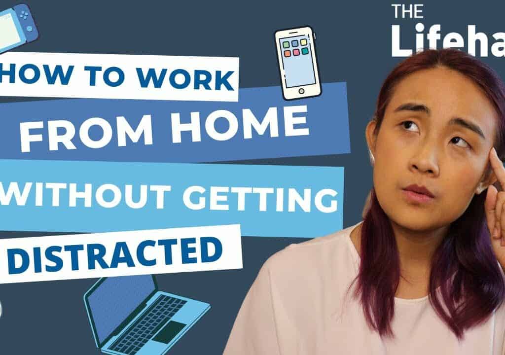 How to Work from Home Without Getting Distracted?