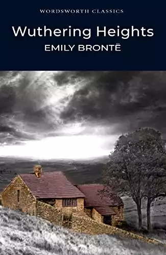 Wuthering Heights (Wordsworth Classics)