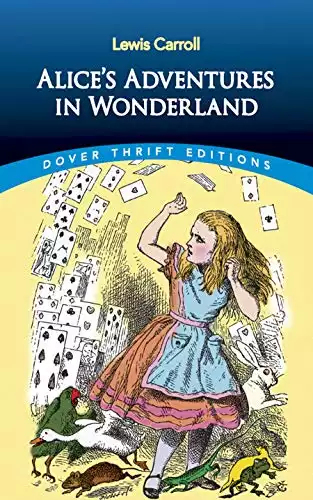 Alice's Adventures in Wonderland (Dover Thrift Editions: Classic Novels)