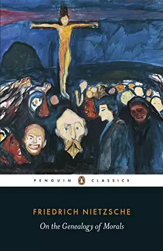 On the Genealogy of Morals (Penguin Classics)