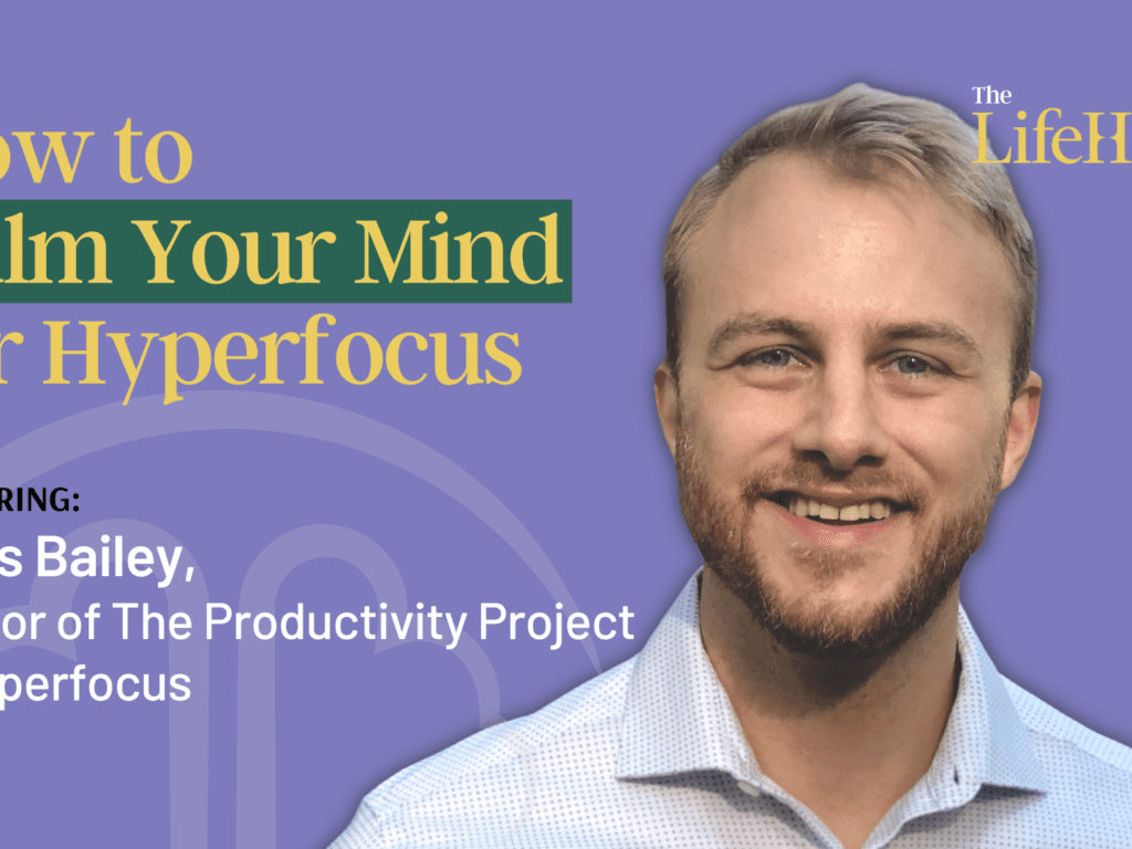 How to Calm Your Mind For Hyperfocus by Chris Bailey